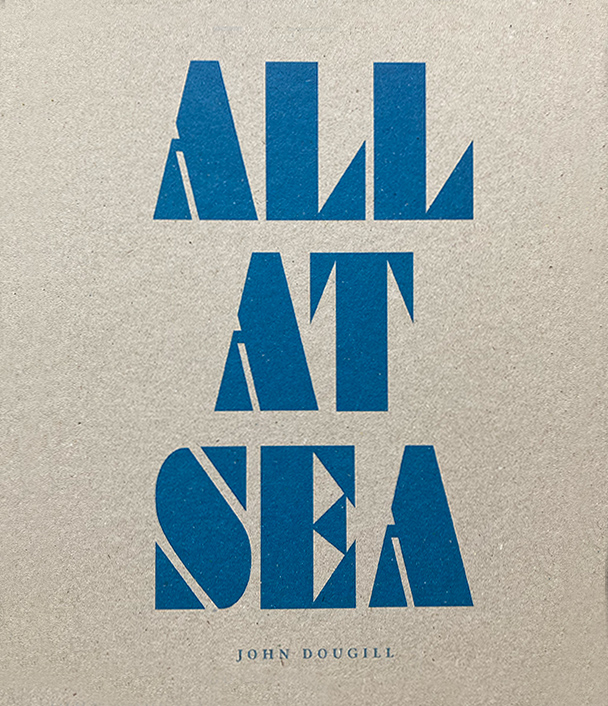 All at Sea, the work of John Dougill